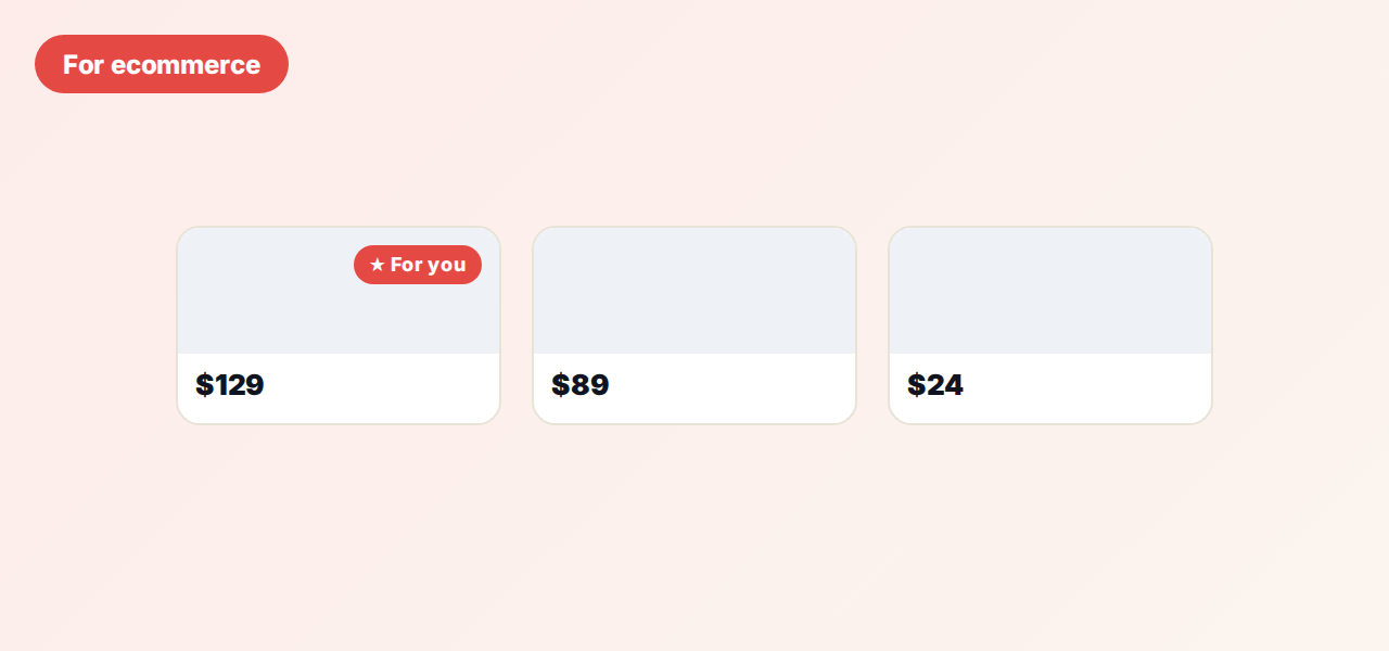 For ecommerce personalization